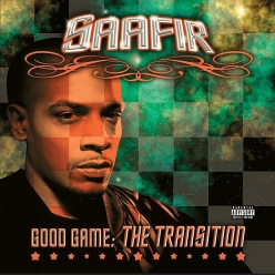 Saafir - Good Game The Transition